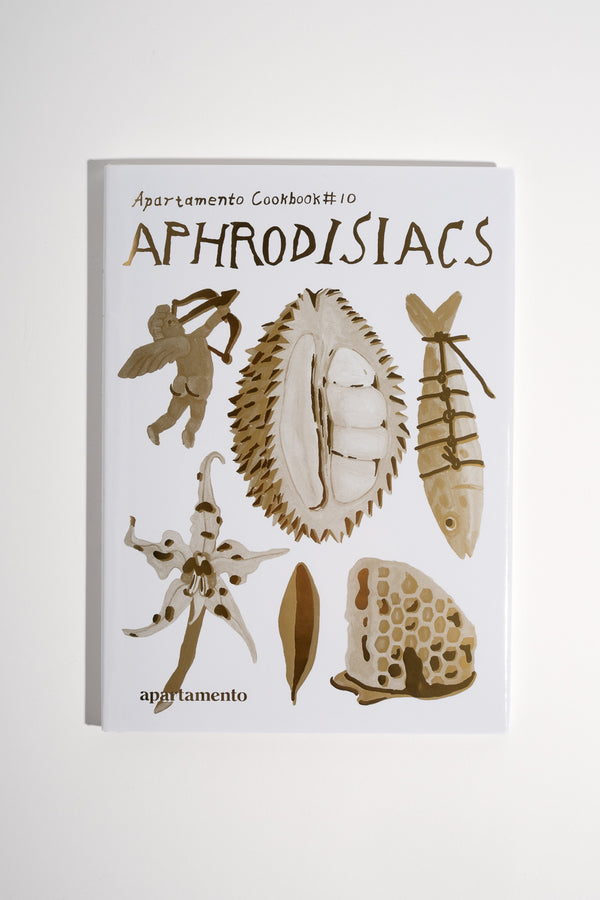 Apartamento Cookbook #10: Aphrodisiacs