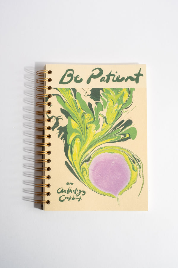 Be Patient: An Anthology Cookbook