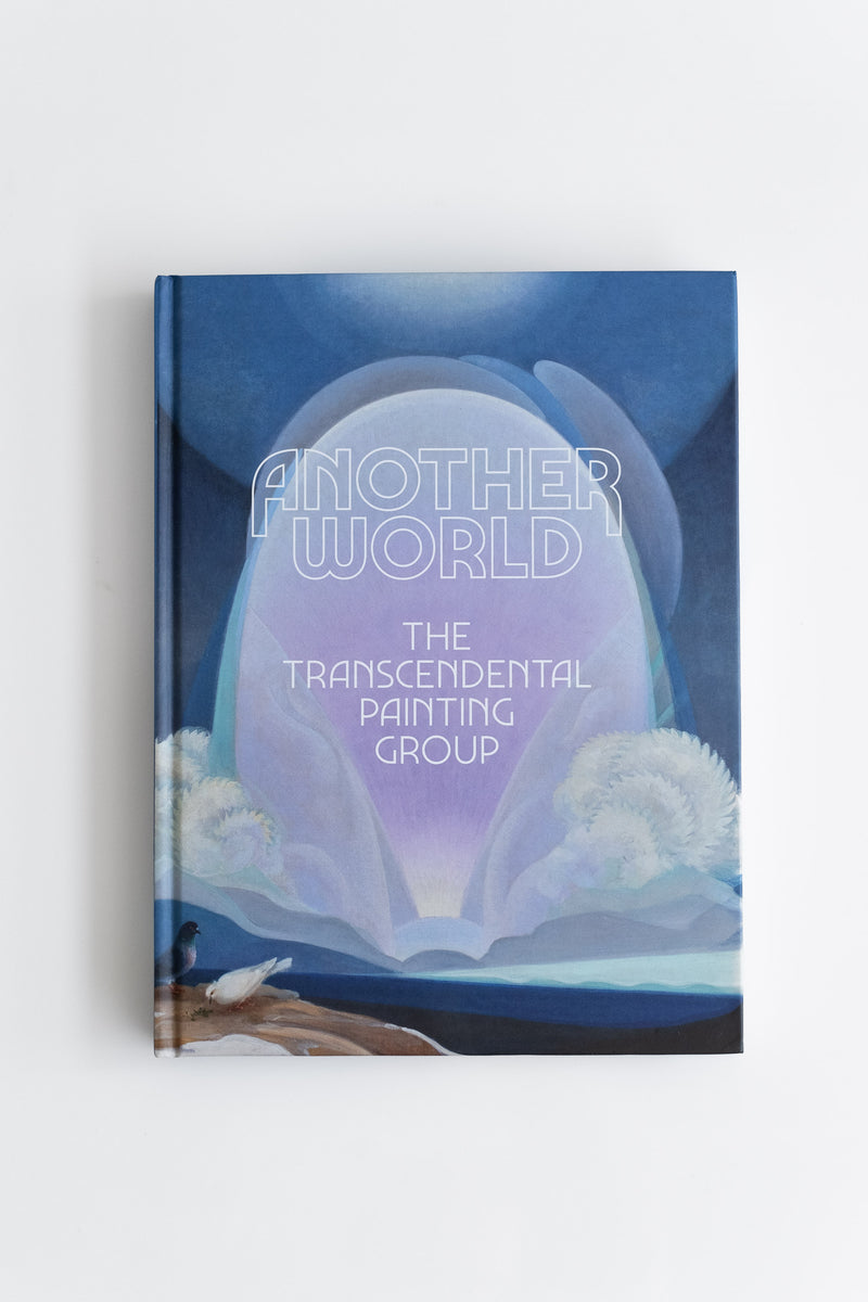 ANOTHER WORLD: THE TRANSCENDENTAL PAINTING GROUP